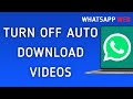 How To Turn Off Auto Download For Videos On WhatsApp Web On PC (New Update)