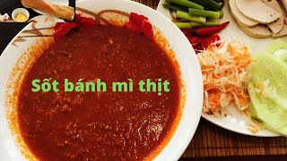 Cách làm NƯỚC SỐT BÁNH MÌ thịt Việt Nam CẤP TỐC thơm ngon | Mai Khôi.