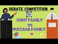 Debate On Joint Family Vs Nuclear Family | DEBATE COMPETITION! Joint Family Vs Nuclear Family!