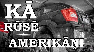 KĀ RŪSĒ AMERIKĀŅU AUTO