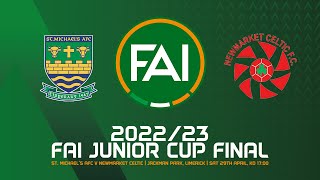 🔴 LIVE | 2022/23 FAI Junior Cup Final | St. Michael's AFC v Newmarket Celtic