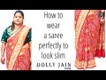 How to wear saree perfectly to look slim | Dolly Jain saree draping