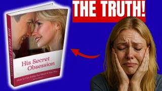 HIS SECRET OBSESSION REVIEW 2026 - TRUTH REVEALED – HOW THIS GUIDE CHANGED MY LOVE LIFE