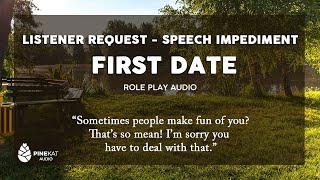 [f4a] First Date - Speech Impediment - Listener Request