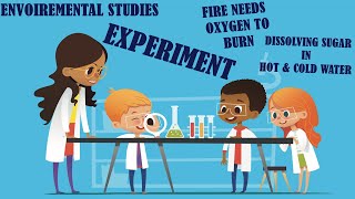 SCIENCE EXPERIMENT| FIRE NEEDS OXYGEN | DISSOLVING SUGAR IN HOT \u0026 COLD WATER EDUCATIONAL VIDEO|SKOOL