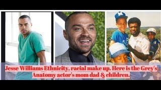 Jesse Williams Ethnicity, racial make up. Here is the Grey's Anatomy actor's mom dad & children.