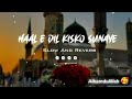 Haal e Dil kisko sunaye ☺️ beautiful nashed
