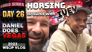 HORSING AROUND with PHIL IVEY! - Daniel Negreanu 2023 WSOP Poker Vlog Day 26 Final