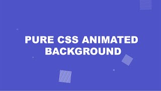 Animated Background with Pure CSS and Html | No Javascript no Jquery