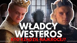 GRA O TRON: 7 NAJKRÓCEJ PANUJĄCYCH WŁADCÓW W HISTORII SIEDMIU KRÓLESTW