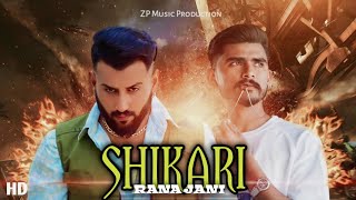 Shikari | RaNa jaNi \u0026 Arslan Rajput Official Music Video | New Punjabi Song | 2023