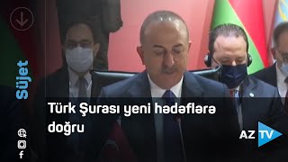 Türk Şurası yeni hədəflərə doğru