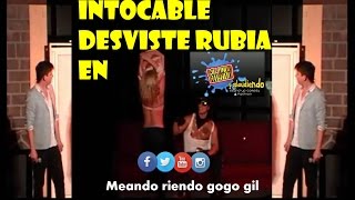 INTOCABLE desviste rubia-Meando Riendo Gogo Gil