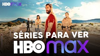 6 SÉRIES NA HBO MAX PARA MARATONAR AGORA!