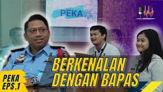 PEKA Eps. 1 | Berkenalan dengan Bapas