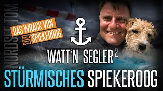 Wir segeln nach Spiekeroog | suchen das Wrack | alleine zurück