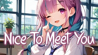 「Nightcore」 Nice To Meet You - Myles Smith ♡ (Lyrics)