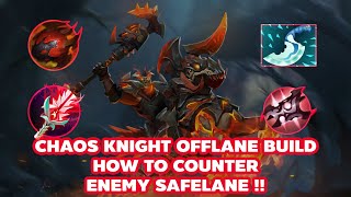 Chaos Knight HOW TO COUNTER ENEMY SAFELANE  - Dota 2 Pro Gameplay