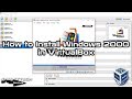 How to Install Windows 2000 in VirtualBox 5 on Windows 10 | SYSNETTECH Solutions