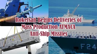 Roketsan made the first serial production delivery of ATMACA to the Turkish Naval Command