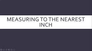 Measuring to the Nearest Inch