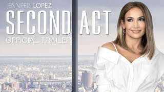 Second Act - Official Trailer - Coming Soon