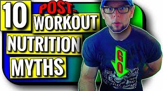 Top 10 Post Workout Nutrition Myths
