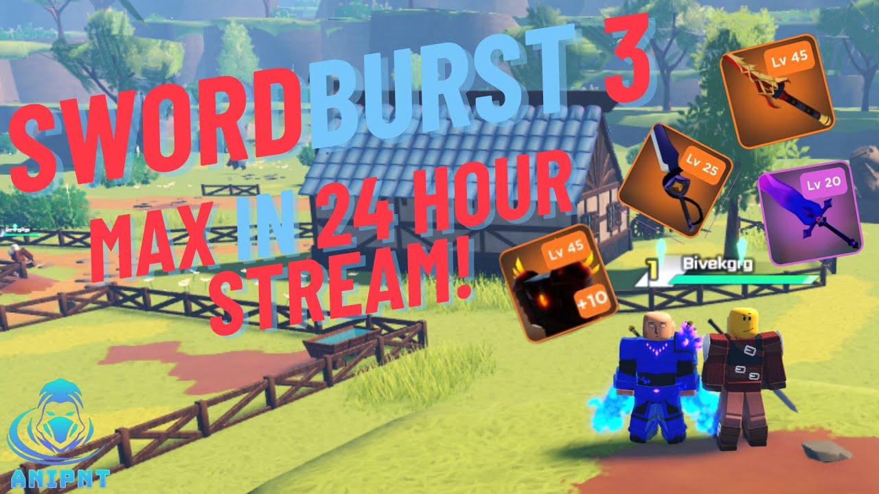 SWORDBURST 3 MAX LEVEL IN 24 HOURS STREAM - YouTube