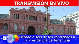 🔴📡 #ENVIVO | Debate a seis de los candidatos a la Presidencia de Argentina