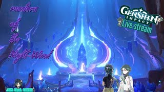 Genshin  impact live stream 🦇 masters of the night-wind🦇