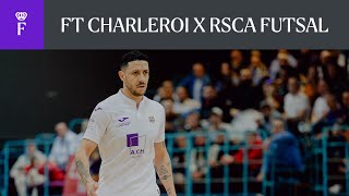 HIGHLIGHTS Belgian Futsal League: FT Charleroi - RSCA Futsal | 2024-2025