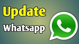 Whatsapp Update Karne Ke Liye Kya Karen | Apne Whatsapp Ko Update Kaise Karen