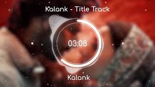 Kalank (title track) 8d audio Full Song | Varun Dhawan, Alia bhatt | Arijit-Singh