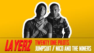 LAYERZ #1 | TWENTY ONE PILOTS - JUMPSUIT / NICO AND THE NINERS