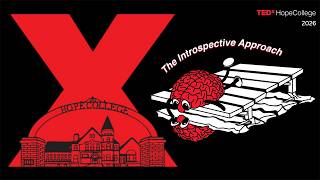 TEDxHopeCollege 2026 | The Introspective Approach
