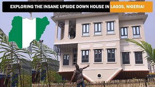 You Won't Believe This INSANE Upside Down House! (First upside down house in Lagos, Nigeria)