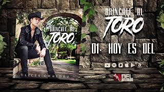 Hoy Es DEL - (Brincale Al Toro) - Ulices Chaidez - DEL Records 2018