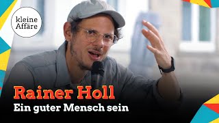 Rainer Holl / Ein guter Mensch sein / Kleine Affäre