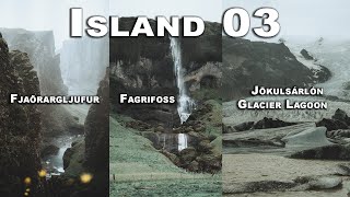 Island 03|  Fjaõrargljufur, Fagrifoss und Jökulsárlón Glacier Lagoon