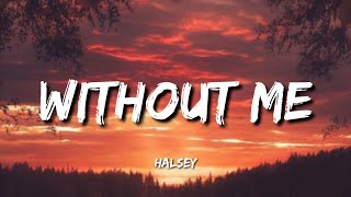 Halsey - without Me (Lyrics)