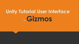 Unity Tutorial User Interface - GIZMOS