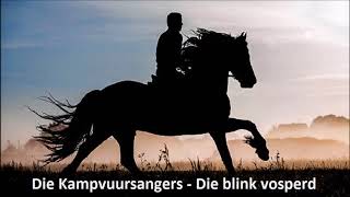 Die Kampvuursangers - Die blink vosperd