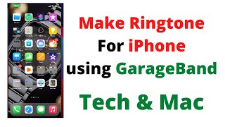 How to make Ringtone for iPhone using GarageBand 2022