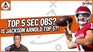 Jackson Arnold vs The SEC's Best QBs...Is He Top 5? I Auburn Football Podcast