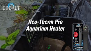 Cobalt Aquatics Neo-Therm Pro Aquarium Heater