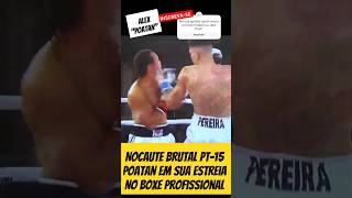 Nocaute Brutal pt-15 Alex Poatan em sua única Luta de Boxe #boxe #boxebrasil #nocaute  #boxeo #mma