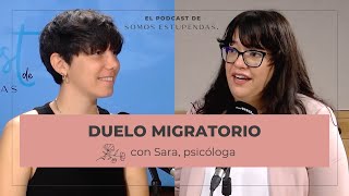 Duelo migratorio: ¿qué es y cómo lo supero? | @SomosEstupendas