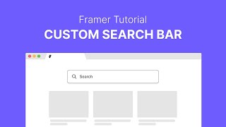 How to Make a Custom Search Bar in Framer