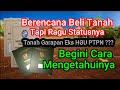 Bagaimana Mengetahui Status Tanah Lahan || Sembang 'Bang Dhani' # 27