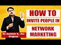 How to Invite People in Network Marketing